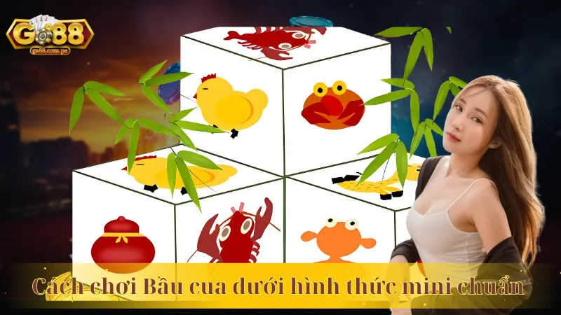 Cách chơi Bầu cua dưới hình thức mini chuẩn