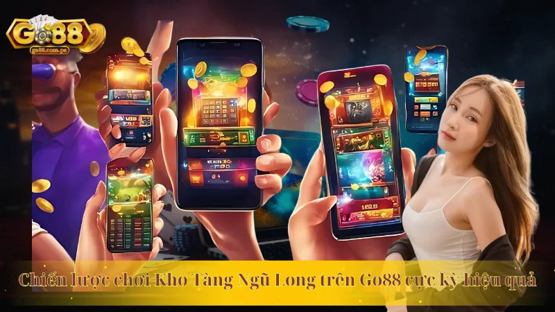 Chiến lược chơi Kho Tàng Ngũ Long trên Go88 cực kỳ hiệu quả